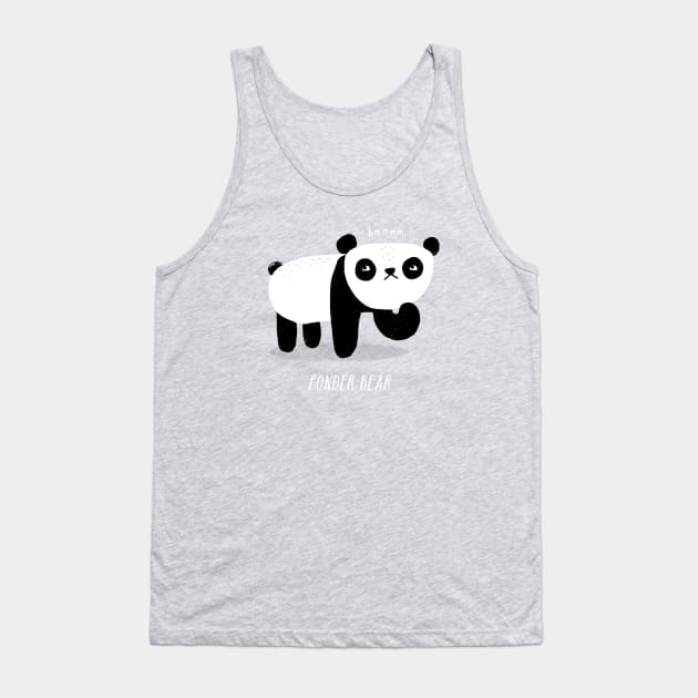 Ponder Bear Tank Top by DinoMike